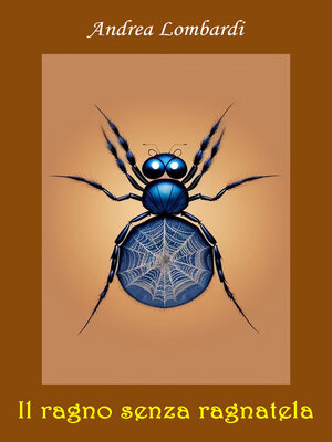 cover image of Il ragno senza ragnatela